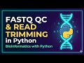 18. Bioinformatics with Python: FASTQ Quality Control &amp; Read Trimming in Python