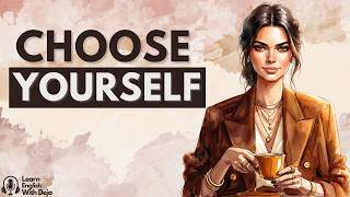 Focus Only On Yourself And Stay Silent | English Podcast for Learning, Shadowing & Life Growth