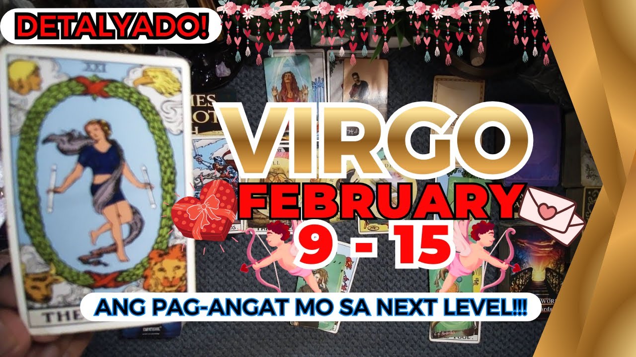 VIRGO I-Let Go Mo, PAPASOK AGAD ANG EXCITING NEW BLESSING! Aangat Ka Na! FEB. 9 - 15