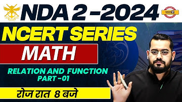 NDA 2 2024 || NCERT SERIES || MATHS || RELATION AND FUNCTION PART 01 || BY VIVEK RAI SIR