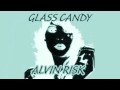 GLASS CANDY - ETHERIC DEVICE (ALVIN RISK REMIX) HQ