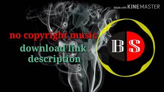 Fg. no copyright music (B.S MP3)