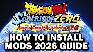 *NEW* (2026) How To Mod Dragon Ball Sparking Zero EASY (NEO UPDATE + ALL DLC)