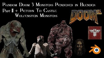 Doom 3 + Return To Castle Wolfenstein Monsters in Blender Part 2