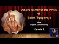 Saint thyagarajas utsava  sampradaya kritis  episode 2