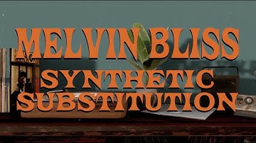 Melvin Bliss - Synthetic Substitution (Official Lyric Video)