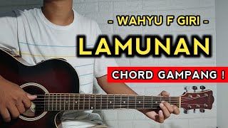 LAMUNAN - Wahyu F Giri ( TUTORIAL GITAR ) Chord Gampang