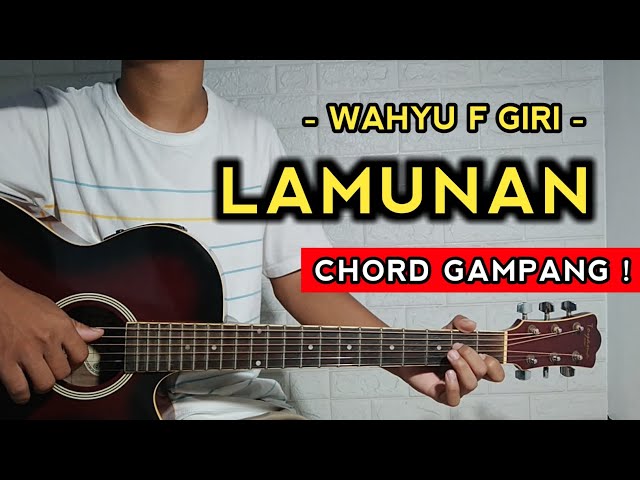 LAMUNAN - Wahyu F Giri ( TUTORIAL GITAR ) Chord Gampang class=