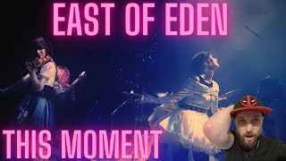 East Of Eden  This Moment Reaction