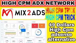 Mix2ads High Cpm adx ad network adsense alternative best ad network ads network website