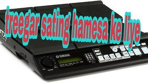 How to hindi trigger sating in Yamaha dtx multi 12 pad 2