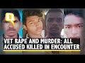 Hyderabad vet rape  murder all 4 accused killed in an encounter at spot of crime  the quint