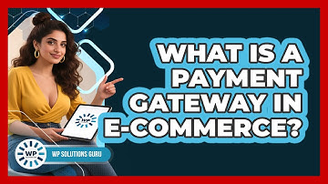 What Is A Payment Gateway In E-commerce?