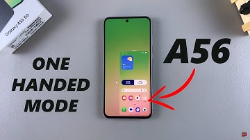 How To Enable One Handed Mode On Samsung Galaxy A56