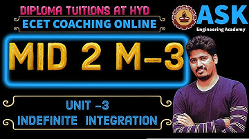 SEM-3 M3 |DEFINETE INTEGRATIONS|UNIT 3| ASK ENGINEERING ACADEMY