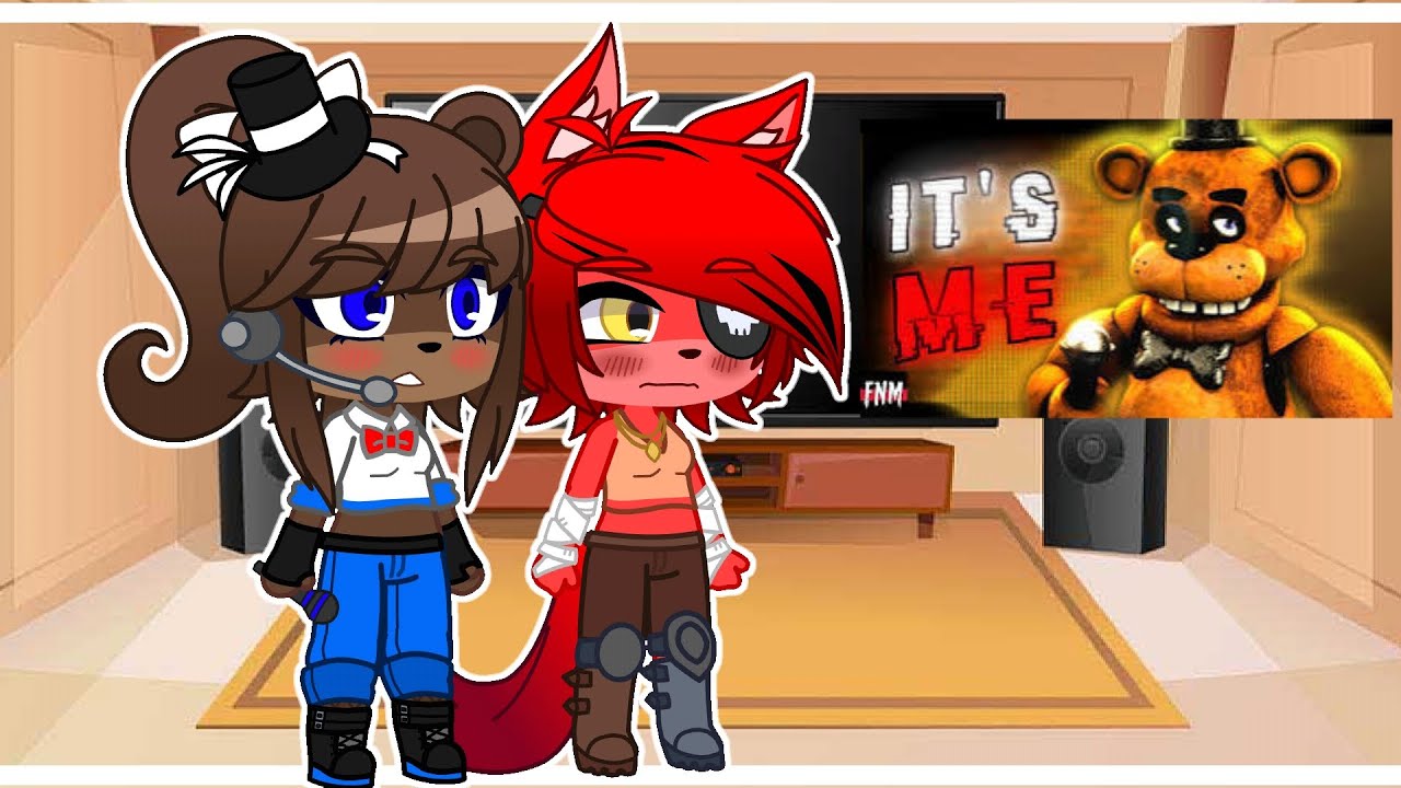 Fnia reacts to it's me