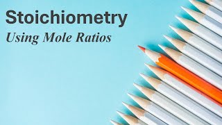 Stoichiometry - Example 2 - Mole of Reactant to Mole of Reactant Conversion