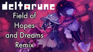 Deltarune - Field of Hopes and Dreams Remix