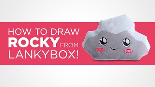 How to Draw Rocky from LankyBox