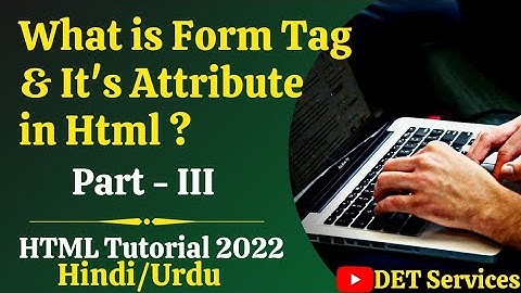 Html5 Tutorial -34 | Form tag - III in Html | 2021 | Html Form tag - III in Hindi