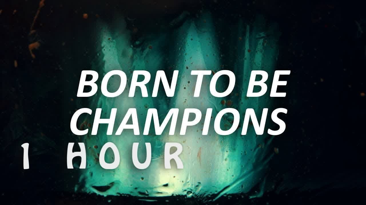 [1 HOUR 🕐 ] UNSECRET - Born To Be Champions (Lyrics) feat Sam Tinnesz