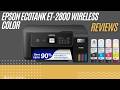 Epson EcoTank ET 2800 Printer Review Cartridge Free Supertank Home Printer
