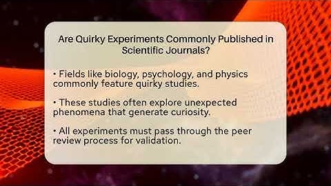 Are Quirky Experiments Commonly Published in Scientific Journals? - Strange Science HQ