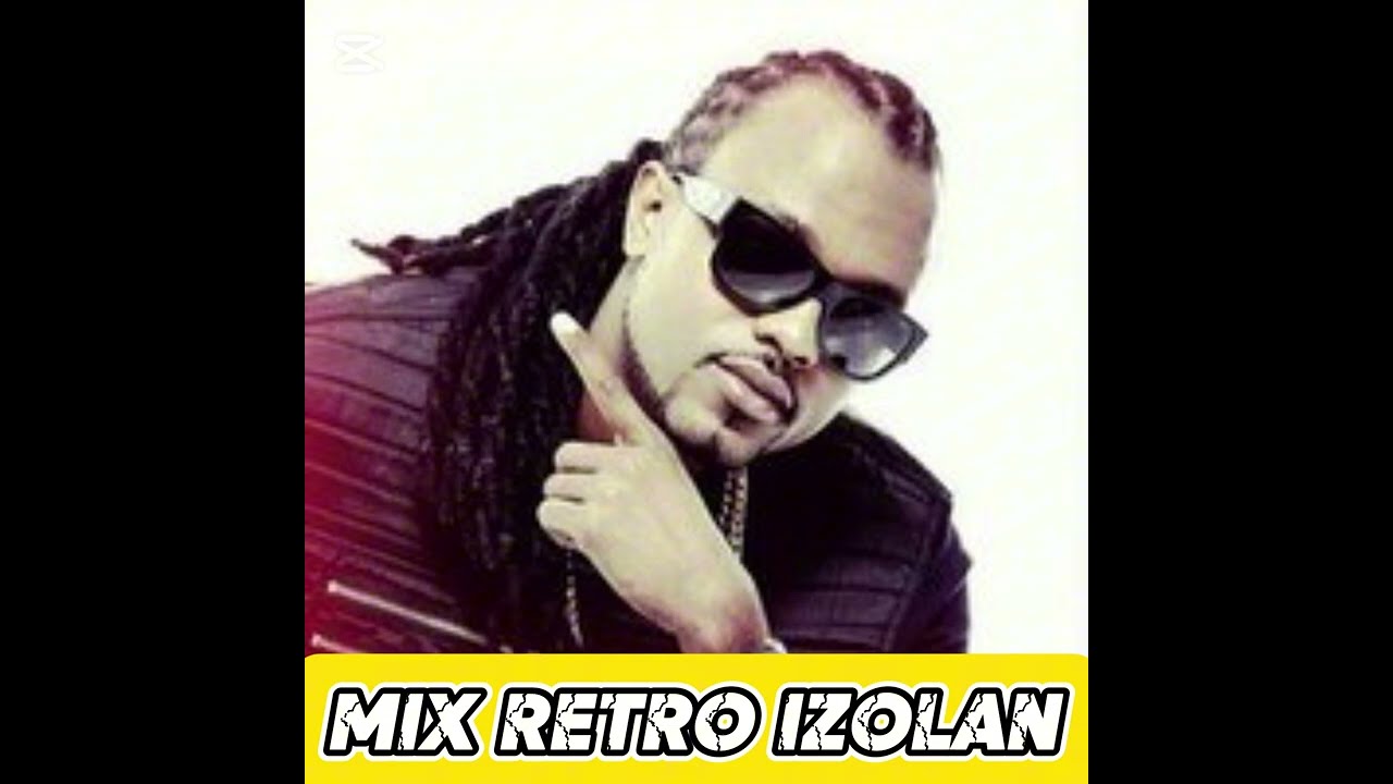 MIX RETRO IZOLAN (RAP KREYOL)