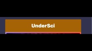 UnderSci [SOLO COMPLETED & FLOOD PROJECT 275]