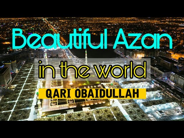 Beautiful Azan in the World | Azan BTV | Qari Obaidullah | Mahideen