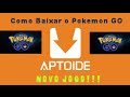 PGO: Como Baixar o Pokémon GO !! (Aptoide)