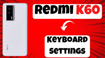 Redmi K60 Keyboard Settings || How to change Keyboard Settings