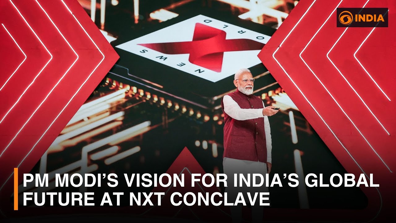 PM Modi’s Vision for India’s Global Future at NXT Conclave