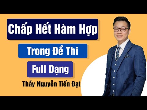Video CHẤP HẾT CÁC DẠNG BÀI HÀM HỢP TRONG ĐỀ THI - NGUYỄN... - youtube