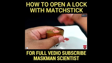 How To Open A Lock With Matches #shorts | MASKMAN SCIENTIST|