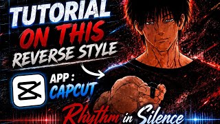 How To Make Reverse Style Anime Edit in CapCut 🔥 | Rhythm in Silence screenshot 4