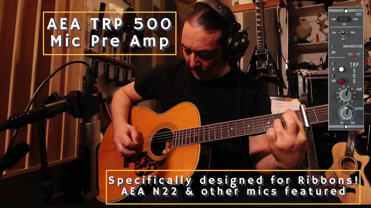 AEA TRP 500 Microphone Preamp - Tested on Various Microphones Guitars & Cabinet
