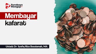 Membayar kafarat - Ustadz Dr. Syafiq Riza Basalamah, M.A.