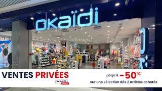 Okaïdi 🛍🔵 Profitez des Ventes Privées  : jusqu'à -50% 🛍 🔥