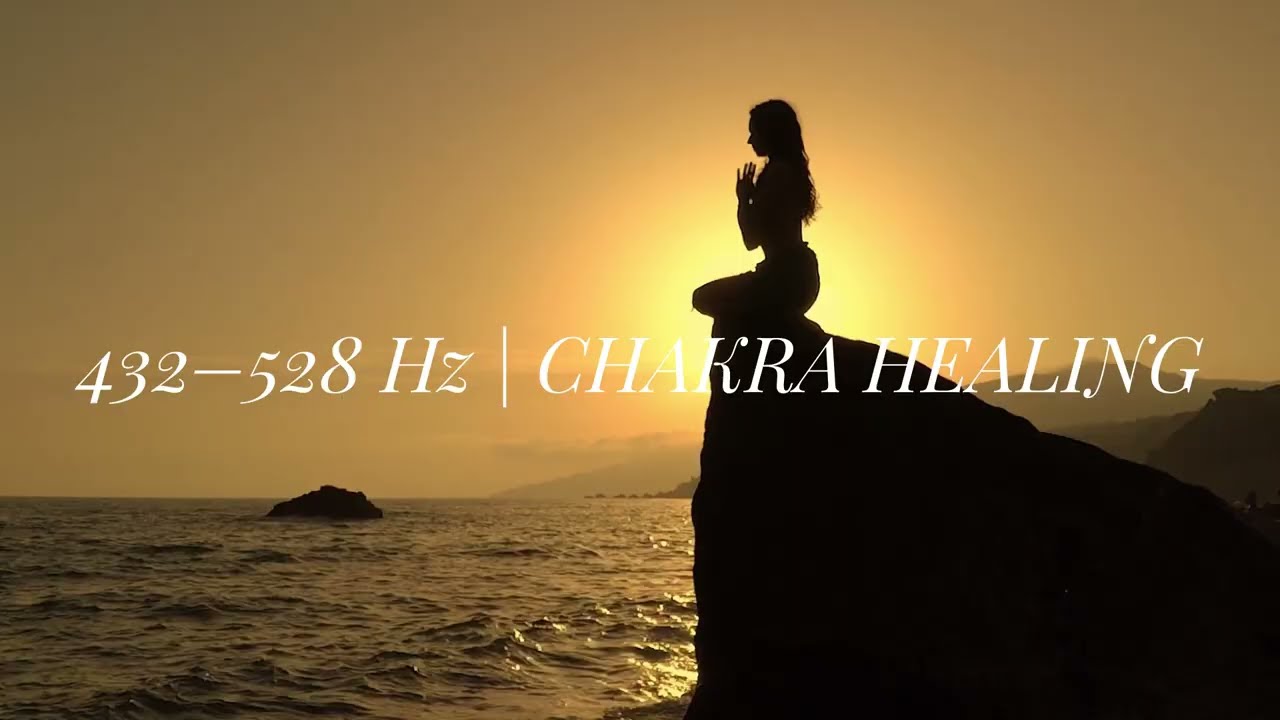 432–528 Hz Chakra Healing Music | Open & Balance All 7 Chakras | Deep Meditation