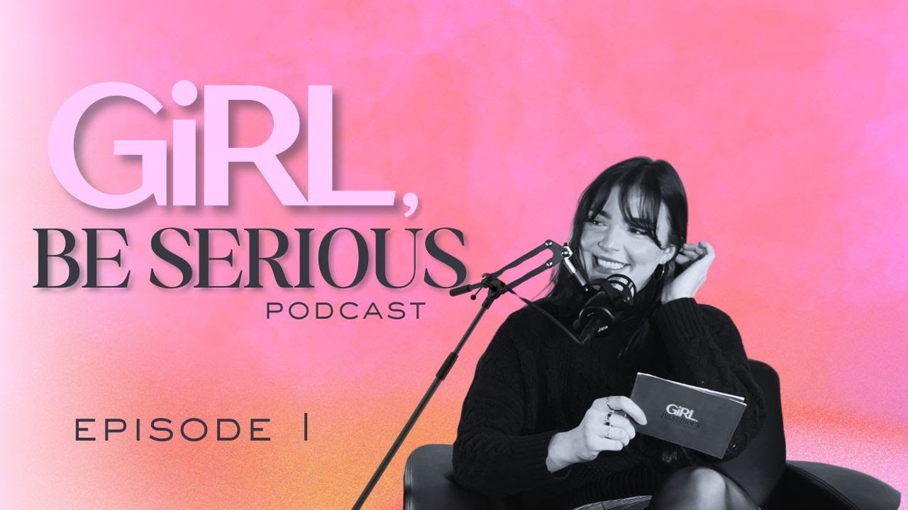 Episode 1: Girl, Be Serious… I Made a Podcast.