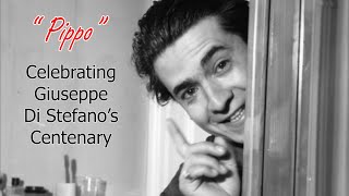 &quot;Pippo&quot; - Celebrating Giuseppe Di Stefano&#39;s Centenary