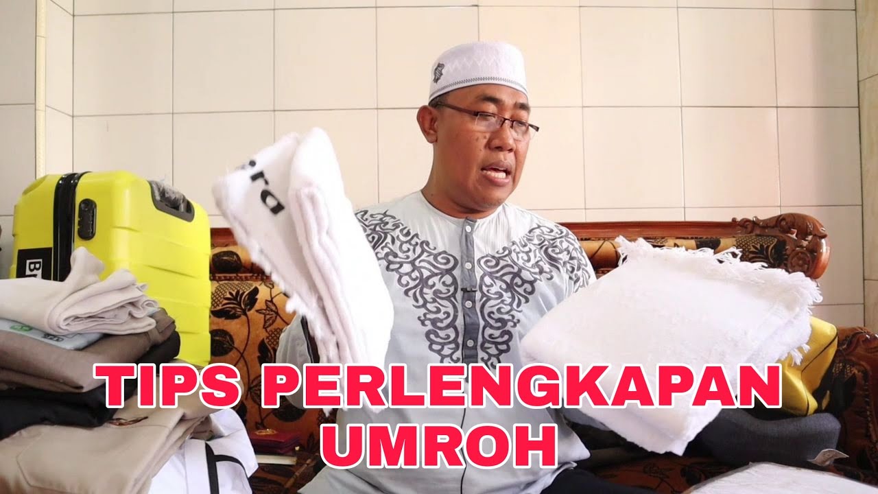 TIPS PERLENGKAPAN UMROH YANG HARUS DI SIAPKAN/Daftar Umroh WA 0812 99 86 102