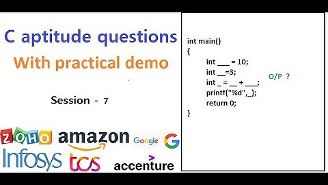Session 7 - C aptitude questions with practical demonstration imp for Zoho, TCS, Infosys interviews