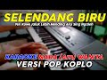 Selendang Biru - Karaoke Nada Wanita || Versi Dangdut Koplo Jaranan