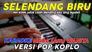 Selendang Biru - Karaoke Nada Wanita || Versi Dangdut Koplo Jaranan