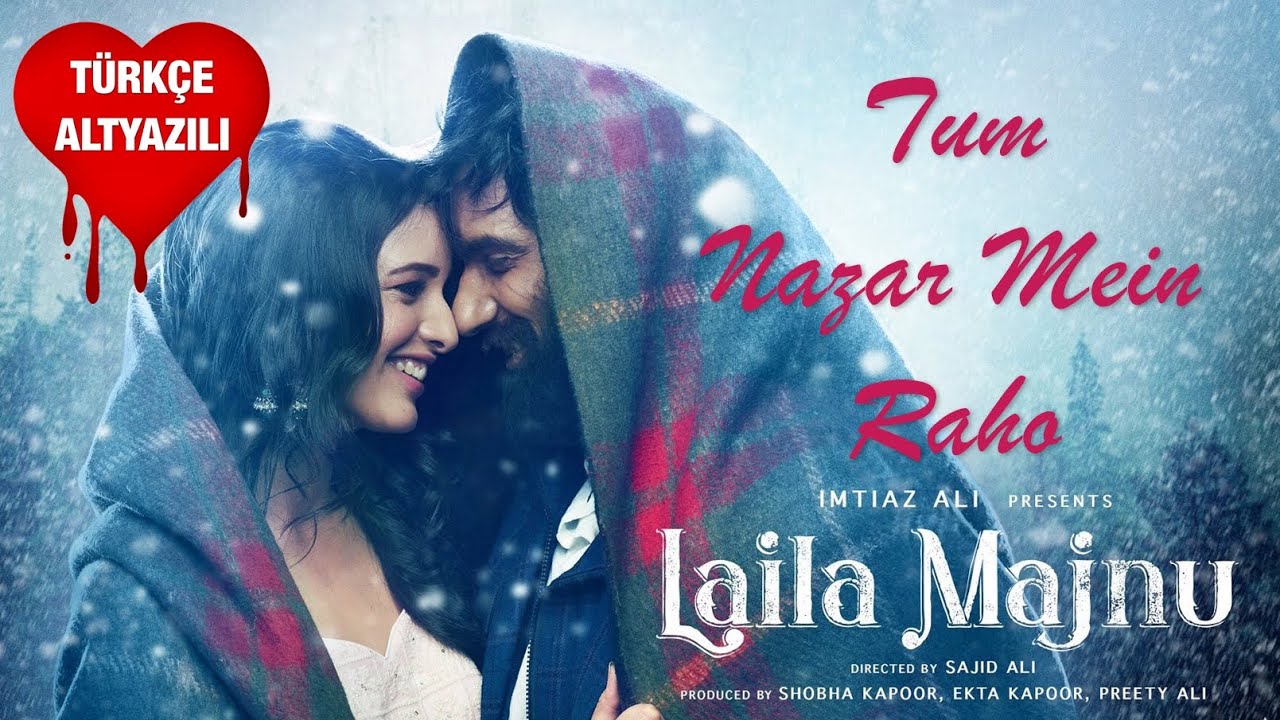 Tum Nazar Mein Raho   Trke Alt Yazl  Laila Majnu  Atif Aslam