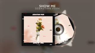 Sebastian Park - Show Me (Radio Mix) Resimi