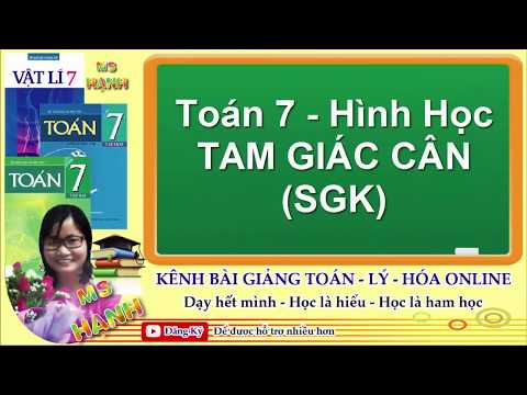Video [ Toán 7 Hình Học ] Chương 2 Bài 6 TAM GIÁC CÂN (SGK) - YouTube