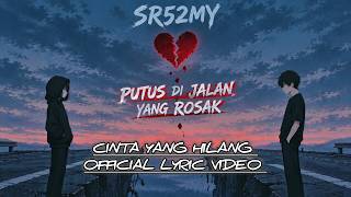 SR52MY - Cinta Yang Hilang